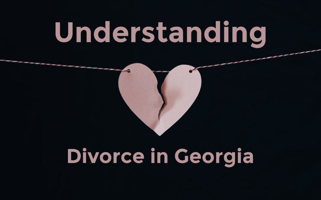 Understanding Divorce in Georgia